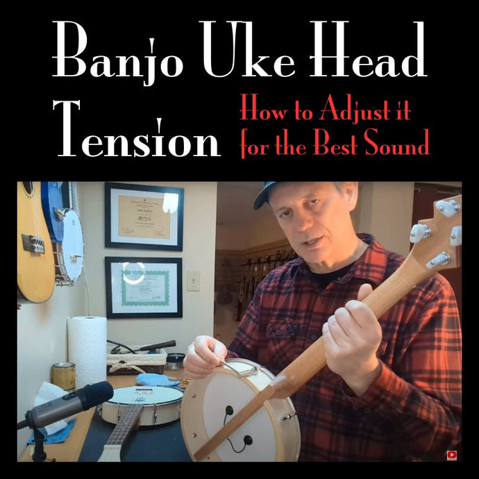 Tensioning the Head on Your DUKE10 Banjo Uke